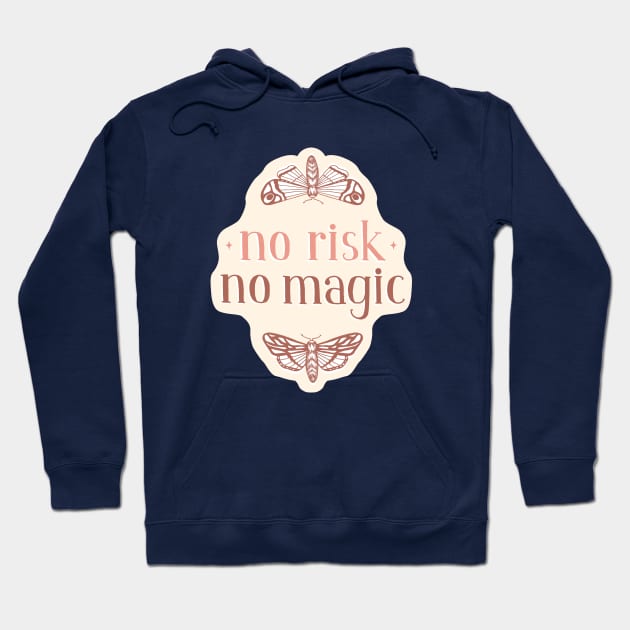 No Risk No Magic Hoodie by Barlena